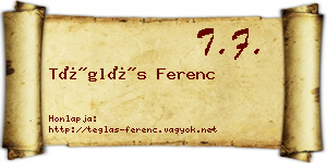 Téglás Ferenc névjegykártya